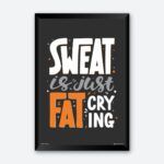 "Sweat Is Just Fat Crying" Quotes Art for Gym