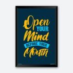 "Open Your Mind Before Your Mouth" Framed Wall Poster
