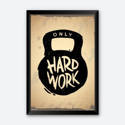 "Only Hard Work" Quotes Art for Fitness Club