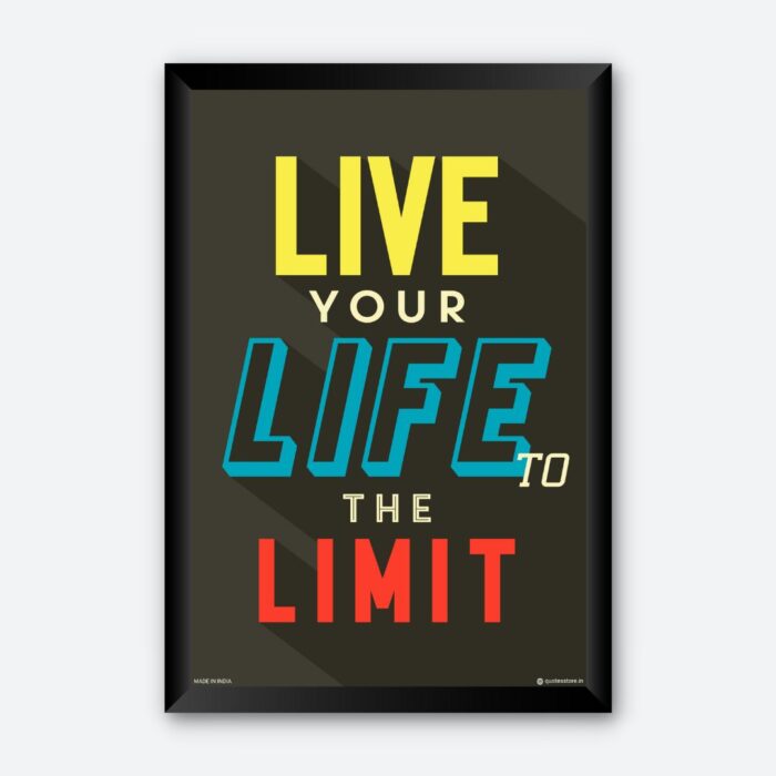 "Live Your Life To The Limit" Motivational Wall Poster