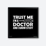 "Trust Me I'm a Doctor" Framed Wall Poster for Doctor