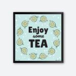 "Enjoy Some Tea" Framed Poster for Cafes