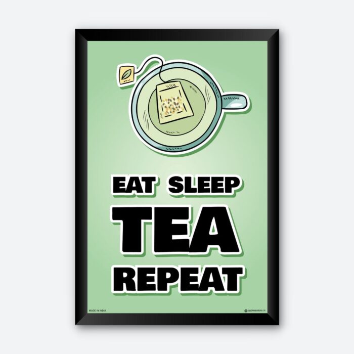 "Eat Sleep Tea Repeat" Quotes Poster for Tea Bar