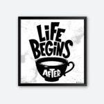 "Life Begins After Tea" Framed Wall Poster for Tea Shop