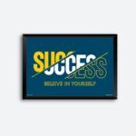 "Success Believe In Yourself" Wall Poster for Business