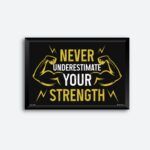 "Never Underestimate Your Strength" Quotes Art for Exercise Club