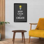 "Keep Calm And Create" Art for Workroom