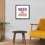 "Need To Dance" Framed Dance Quote Poster