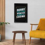 "Sorry, I Was Thinking About Coding" Quotes for Coders