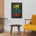 "Live Your Life To The Limit" Wall Poster