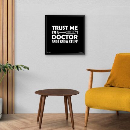 "Trust Me I'm a Doctor" Framed Poster for Doctor