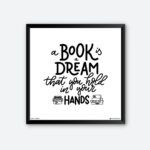 "A Book Is a Dream" Wall Poster for Book Lover