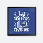 "Just One More Chapter" Wall Art for Novalist