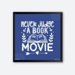 "Never Judge A Book By Movie" Quotes Art for Book Lovers