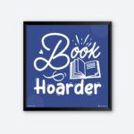 "Books Hoarder" Wall Poster for Bibliophiles