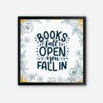 "Books Fall Often You Fall In" Wall Poster for Novalist