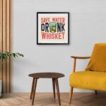 "Save Water Drink Whisky" Poster for Whisky Lover