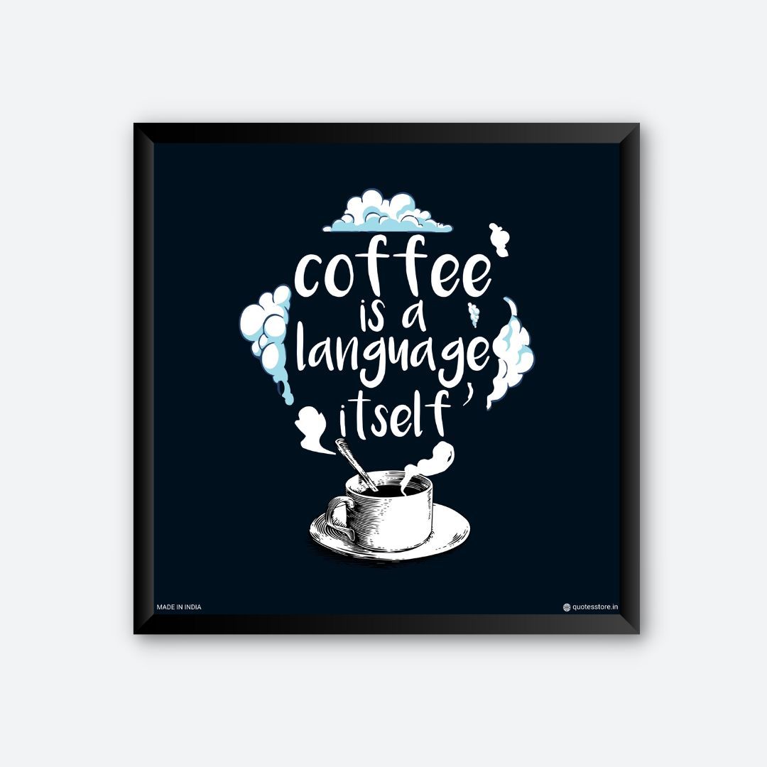 buy-coffee-is-a-language-itself-quotes-poster-for-coffee-shop-quotes