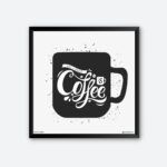 "All I Need Is Coffee" Quotes Art for Coffee Addict