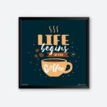 "Life Begins After Coffee" Quotes Art for Coffee Enthusiast