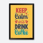 "Keep Calm Amd Drink Coffee" Wall Poster for Coffee Shop