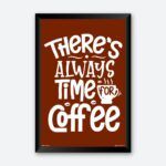 "There Is Always Time for Coffee" Wall Art for Coffee Shop