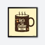 "Let's Have A Coffee Break" Wall Poster for Coffee Lovers