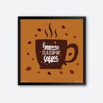 "Hapiness Is A Cup of Coffee" Quotes Art for Cafe