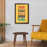 "Keep Calm Amd Drink Coffee" Poster for Coffee Shop