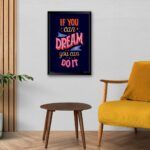 "If You Can Dream It You Can Do It" Motivational Wall Art for Student