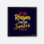 "Be The Reason Someone Smile Today" Quotes Art for Sitting Room
