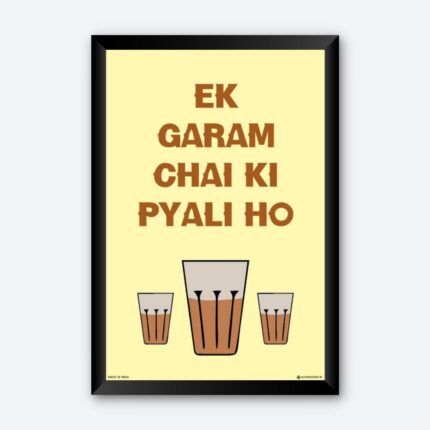 "Ek Garam Chai Ki Pyali Ho" Quotes Poster for Chai Lover