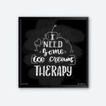 "I Need Some Ice Cream Therapy" Wall Art for Ice Cream Parlour