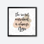 "The Secret Ingredient Is Always Love" Wall Art for Kitchen