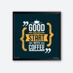 "Good Ideas Start With Coffee" Wall Poster for Coffee Addict