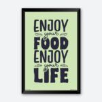 "Enjoy Your Food Enjoy Your Life" Quotes Poster for Restaurant