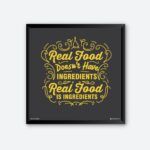 "Real Food Doesn't Have Ingredients" Wall Poster for Food Corner