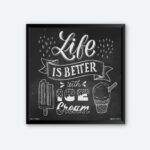 "Life Is Better With Ice-Cream" Quotes Art for Ice-Cream Lover