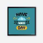 "Have A Nice Day" Wall Poster for Dormitory