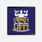 "Bro Do You Even Lift" Wall Poster for Workout Area