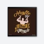 "Hustle For That Muscle" Quote Art for Gym