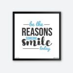 "Be The Reasons Someone Smile Today" Wall Poster for Public Places