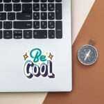 Be Cool Sticker for Laptop