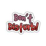 Dont Disturb