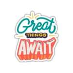 Great Things Await