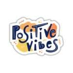 Positive Vibes